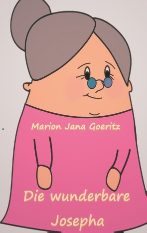 Die wunderbare Josepha von Goeritz,  Marion Jana