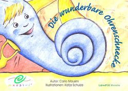 „Die wunderbare Ohrenschnecke“ von Mausini,  Carlo