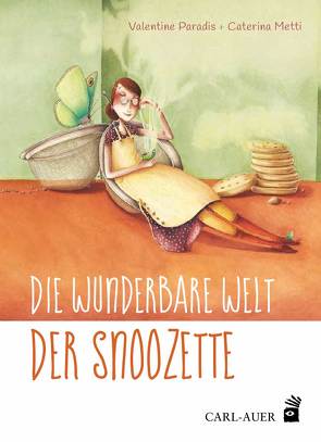 Die wunderbare Welt der Snoozette von Metti,  Caterina, Paradis,  Valentine