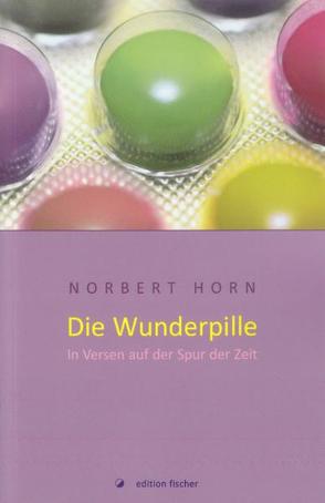 Die Wunderpille von Horn,  Norbert