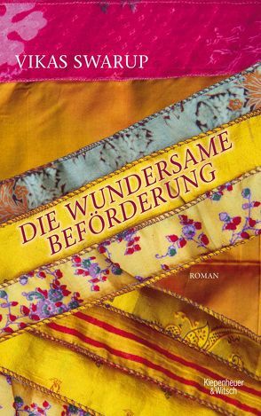 Die wundersame Beförderung von Robben,  Bernhard, Swarup,  Vikas