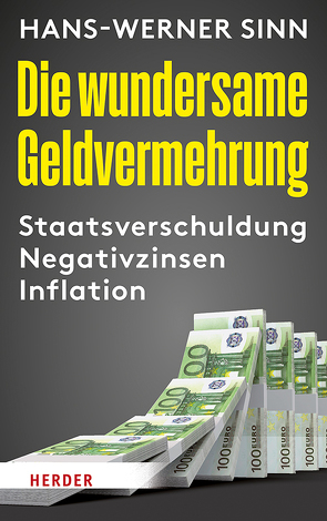 Die wundersame Geldvermehrung von Sinn,  Hans-Werner