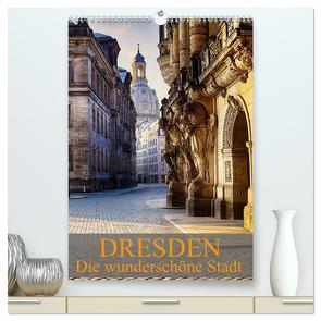 Die wunderschöne Stadt Dresden (hochwertiger Premium Wandkalender 2024 DIN A2 hoch), Kunstdruck in Hochglanz von Meutzner,  Dirk