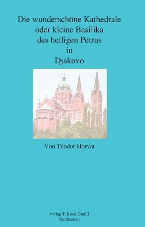 Die wunderschöne Kathedrale von Horvat,  Teodor
