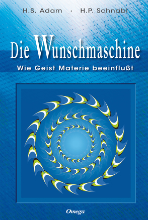Die Wunschmaschine von Adam-Schnabl,  Heide S., Schnabl,  H. P.