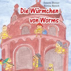 Die Würmchen von Worms von Biemer,  Annette, Danko,  Michele, Ränsch,  Bettina