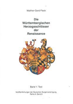 Die Württembergischen Herzogsschlösser der Renaissance von Fleck,  Walther G