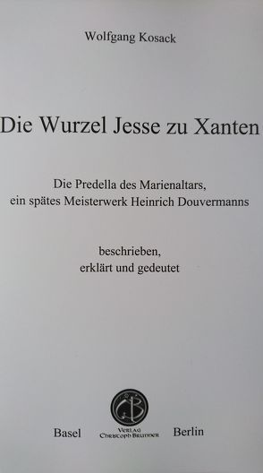 Die Wurzel Jesse zu Xanten von Kosack,  Wolfgang