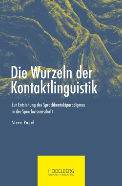 Die Wurzeln der Kontaktlinguistik von Pagel,  Steve