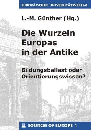 Die Wurzeln Europas in der Antike von Günther,  Linda M