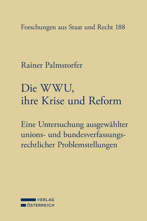 Die WWU, ihre Krise und Reform von Palmstorfer,  Rainer