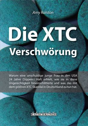 Die XTC-Verschwörung von Pieper,  Werner, Ralston,  Amy