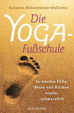 Die Yoga-Fußschule von Kinzelmann-Gullotta,  Susanne