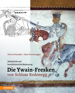 Die Ywain-Fresken von Schloss Rodenegg von Emmenegger,  Oskar, Stampfer,  Helmut