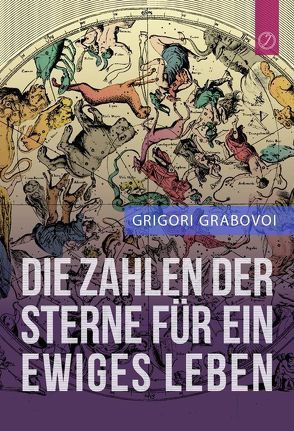 Die Zahlen der Sterne für ein ewiges Leben von Grabovoi,  Grigori