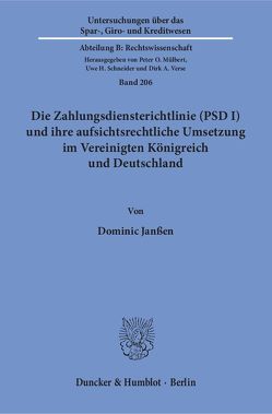 Die Zahlungsdiensterichtlinie (PSD I) und ihre aufsichtsrechtliche Umsetzung im Vereinigten Königreich und Deutschland. von Janßen,  Dominic