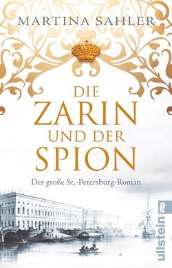 Die Zarin und der Spion (Sankt-Petersburg-Roman 2) von Sahler,  Martina