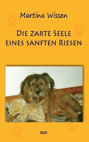 Die zarte Seele eines sanften Riesen von Wissen,  Martina