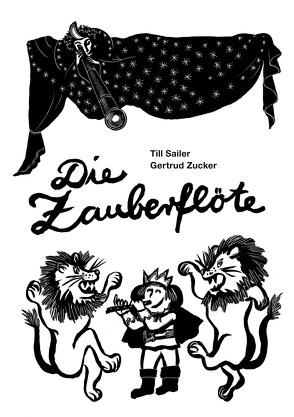 Die Zauberflöte von Lang,  Elke, Sailer,  Till, Zucker,  Gertrud