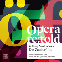 Die Zauberflöte von Böhle,  Frederic, Harmonie,  Gutenberg, Mozart,  Wolfgang Amadeus, Schikaneder,  Emanuel