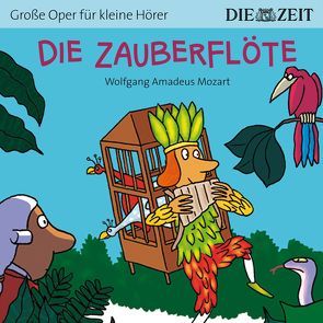 Die Zauberflöte Die ZEIT-Edition von Mozart,  Wolfgang Amadeus, Petzold,  Bert Alexander