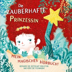 Die zauberhafte Prinzessin von Winnewisser,  Sylvia, Zanella,  Susy