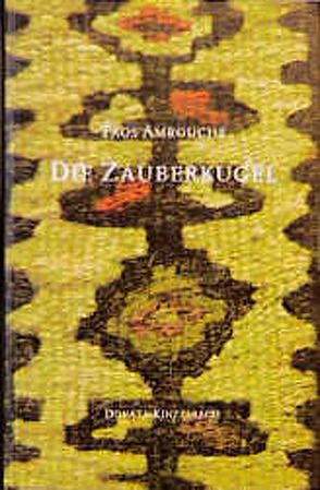 Die Zauberkugel von Amrouche,  Taos, Moster,  Monika