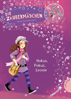 Die Zaubermädchen 1: Hokus, Pokus, Leonie von Horstschäfer,  Felicitas, Krämer,  Marina, Zimmermann,  Irene