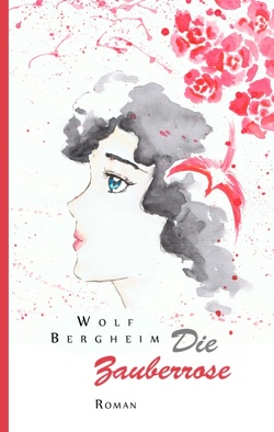 Die Zauberrose von Bergheim,  Wolf