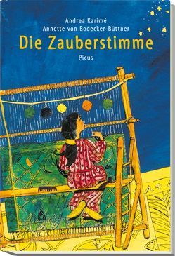 Die Zauberstimme von Karimé,  Andrea, von Bodecker-Büttner,  Annette