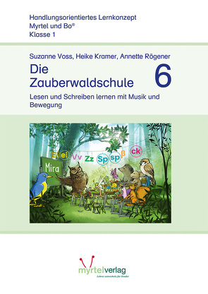 Die Zauberwaldschule 6 von Kramer,  Heike, Rögener,  Annette, Voss,  Suzanne