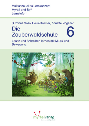 Die Zauberwaldschule 6 von Kramer,  Heike, Rögener,  Annette, Voss,  Suzanne