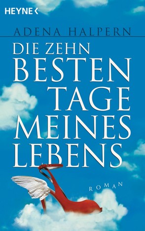 Die zehn besten Tage meines Lebens von Halpern,  Adena, Sturm,  Ursula C.