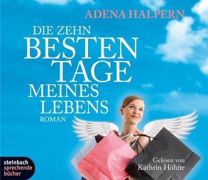 Die zehn besten Tage meines Lebens von Halpern,  Adena, Höhne,  Kathrin