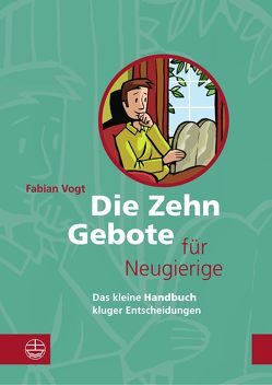 Die Zehn Gebote für Neugierige von Vogt,  Fabian