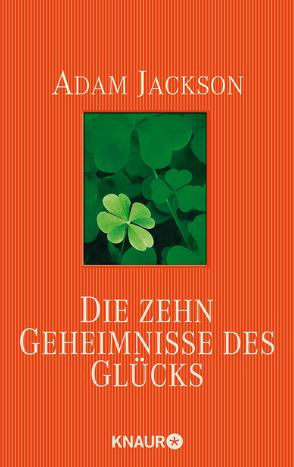 Die zehn Geheimnisse des Glücks von Jackson,  Adam