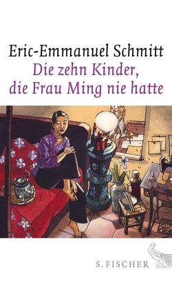 Die zehn Kinder, die Frau Ming nie hatte von Frucht,  Marlene, Schmitt,  Eric-Emmanuel