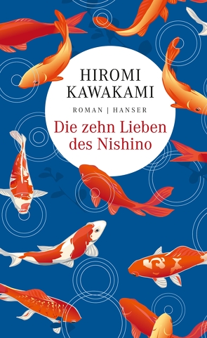 Die zehn Lieben des Nishino von Gräfe,  Ursula, Kawakami,  Hiromi, Nakayama-Ziegler,  Kimiko