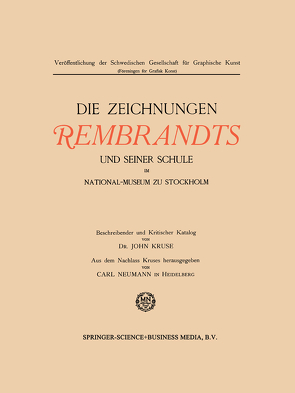 Die Zeichnungen Rembrandts und seiner Schule im National-Museum zu Stockholm von Kruse,  John, Neumann,  Carl