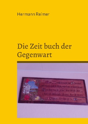 Die Zeit buch der Gegenwart von Reimer,  Hermann