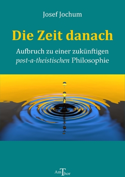 Die Zeit danach von Jochum,  Josef