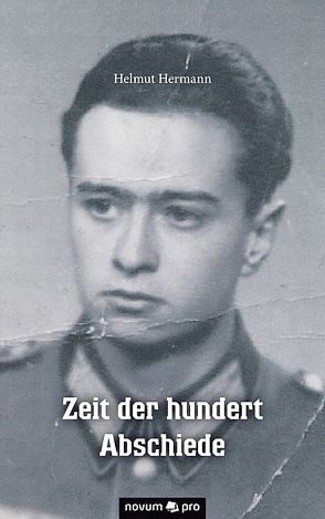 Zeit der hundert Abschiede von Hermann,  Helmut