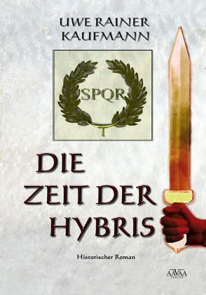 Die Zeit der Hybris – Großdruck von Kaufmann,  Uwe Rainer