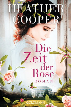 Die Zeit der Rose von Cooper,  Heather, Franz,  Claudia