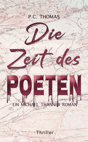 Die Zeit des Poeten von Thomas,  P.C.