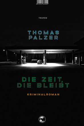 Die Zeit, die bleibt von Palzer,  Thomas