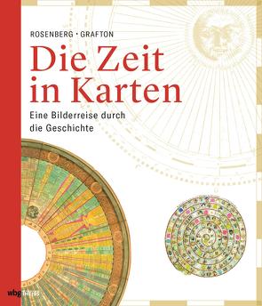 Die Zeit in Karten von Grafton,  Anthony, Hartz,  Cornelius, Rosenberg,  Daniel