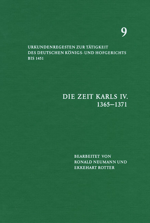 Die Zeit Karls IV (1365 – 1371) von Neumann,  Ronald, Rotter,  Ekkehart