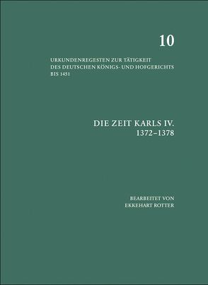 Die Zeit Karls IV. (1372 – 1378) von Rotter,  Ekkehart