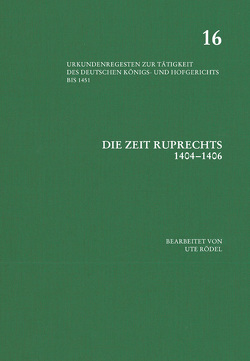 Die Zeit Ruprechts (1404–1406) von Rödel,  Ute